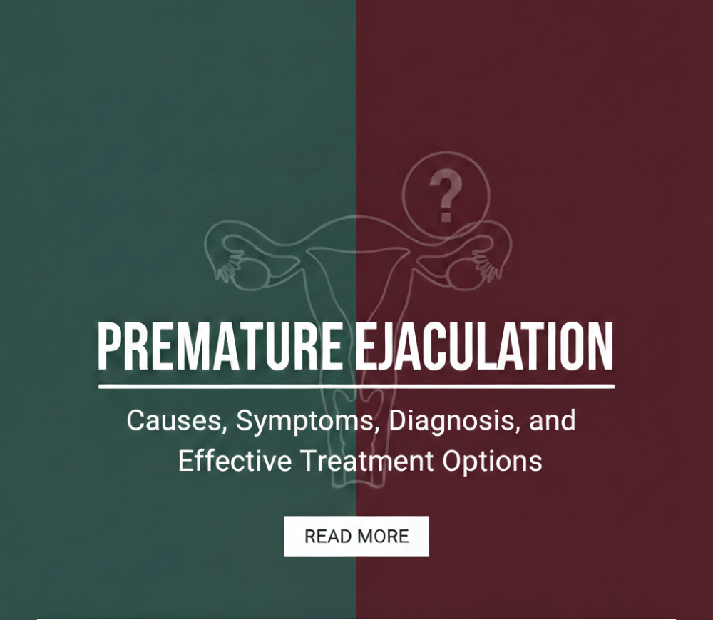 Premature Ejaculation Causes, Symptoms, Diagnosis, and Effective Treatment Options